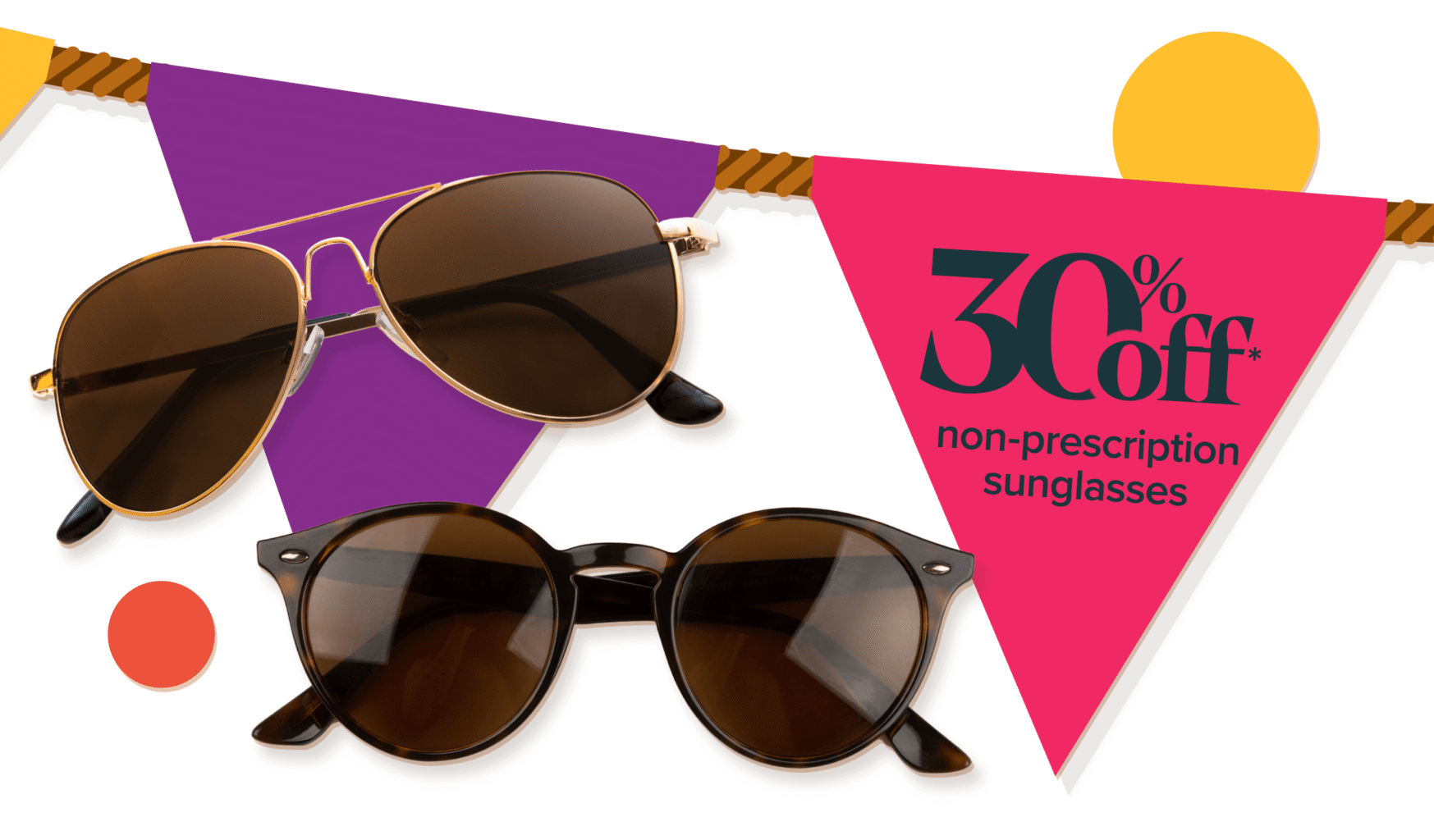 30% Off non-prescription sunglasses